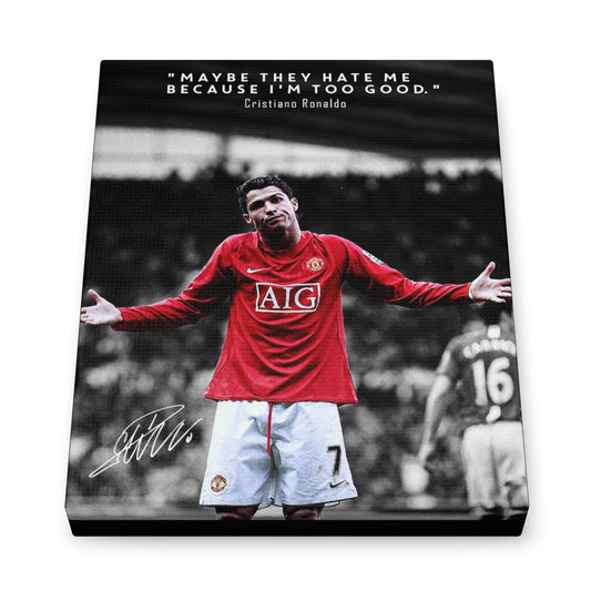 Motivational Canvas – Ronaldo “Maybe They Hate Me Because I’m Too Good”