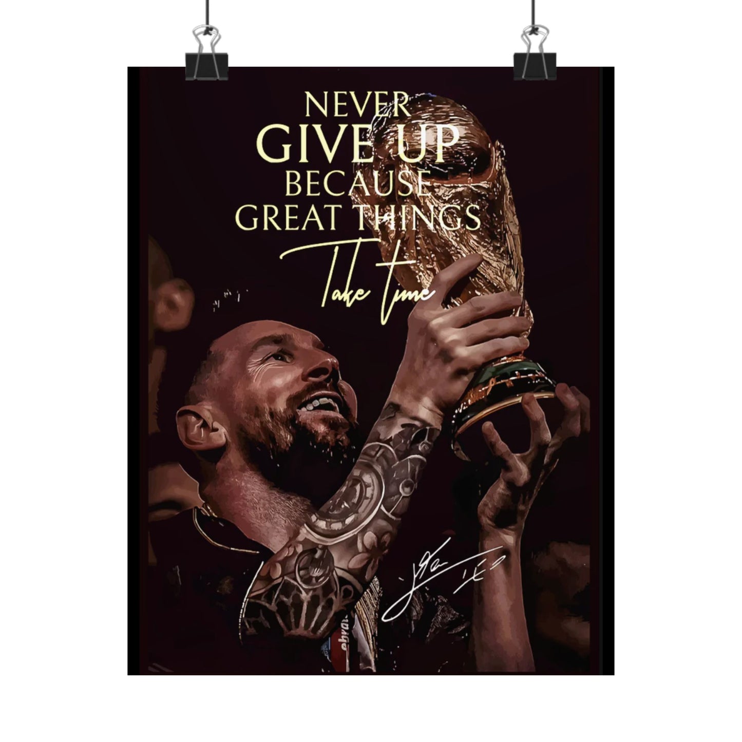 Motivational Poster – Messi “Never Give Up, Great Things Take Time”